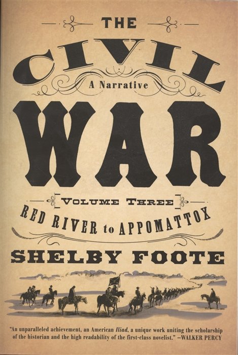 Foote S. - The Civil War: A Narrative: Volume 3: Red River to Appomattox
