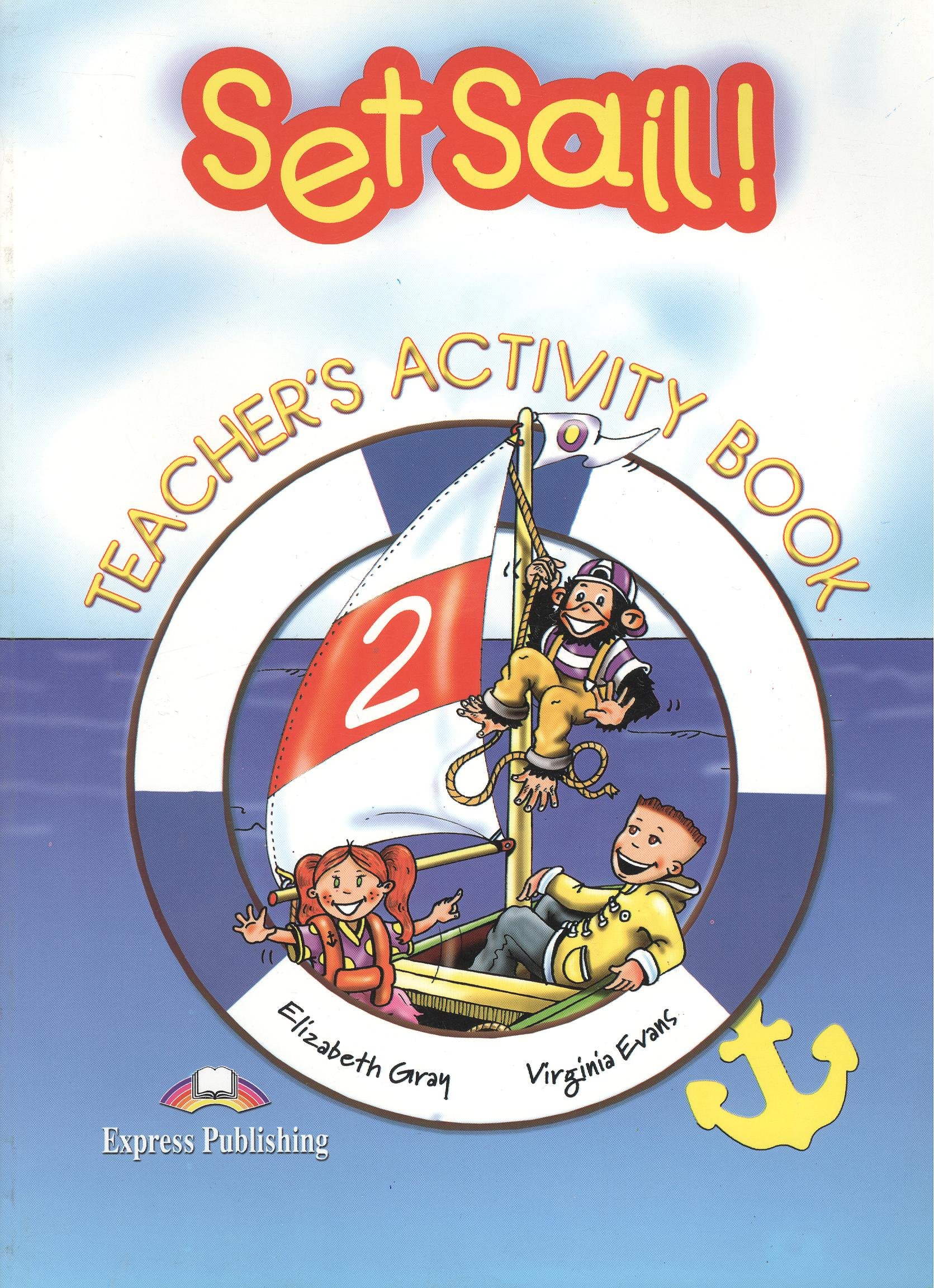 Set Sail 2. Teacher s Activity Book