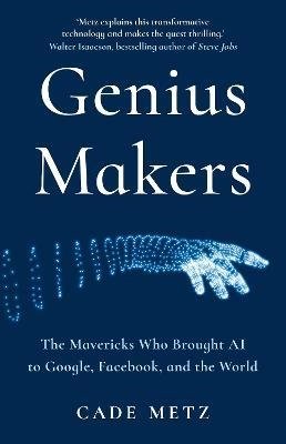 Metz C. Genius Makers genius makers