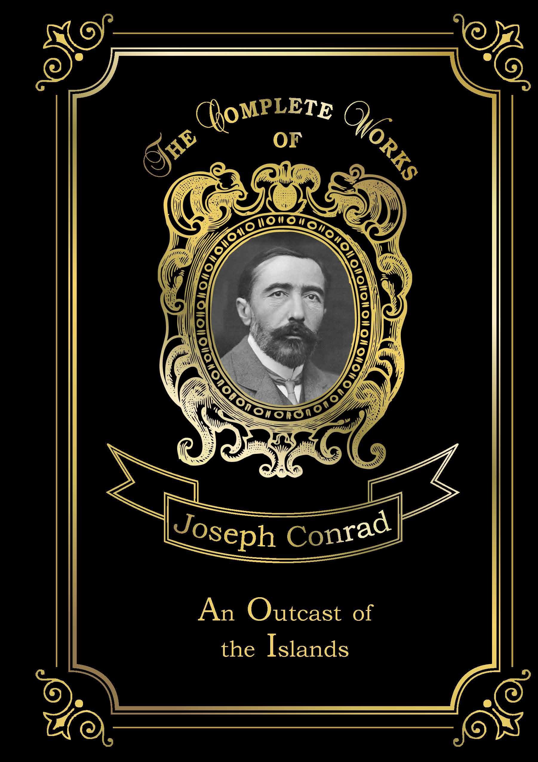 Конрад Джозеф An Outcast of the Islands = Изгнанник. Т. 1: на англ.яз джозеф конрад wykolejeniec an outcast of the islands