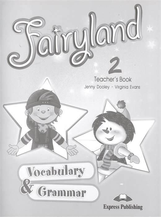 Fairyland 2. Teacher s Book. Vocabulary & Grammar