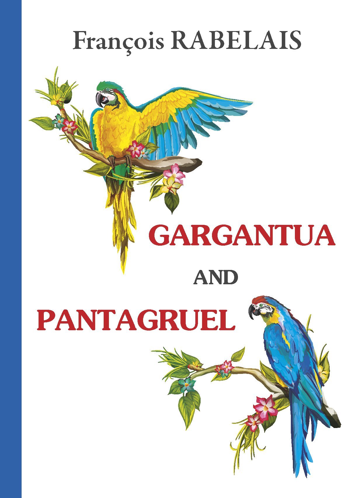 Gargantua and Pantagruel =   :  .