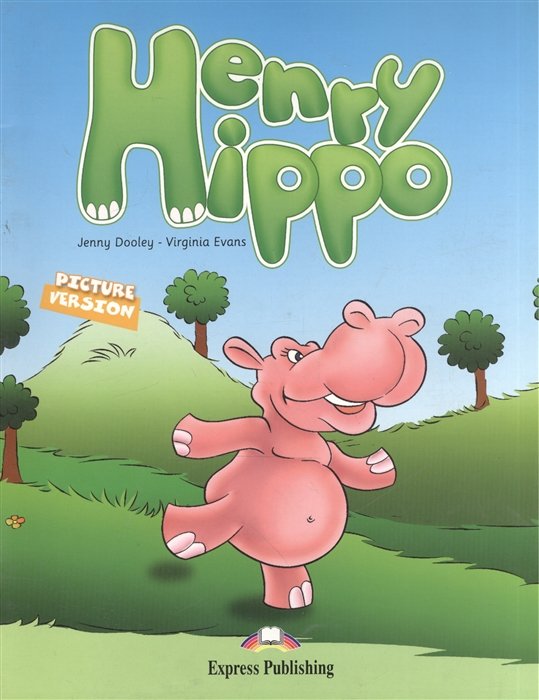 Henry Hippo. Pictire Version + Texts & Pictures