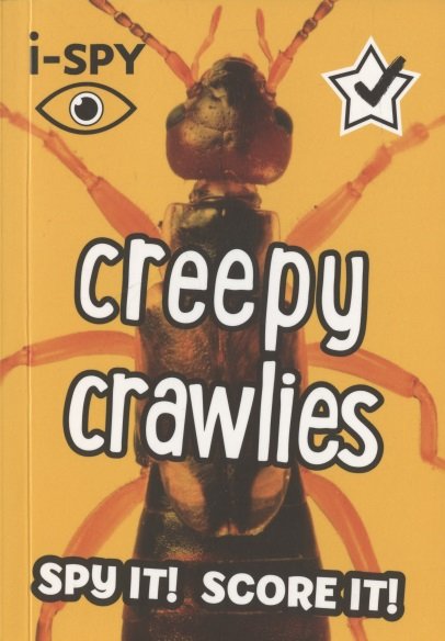 

i-SPY Creepy Crawlies. Spy it! Score it!