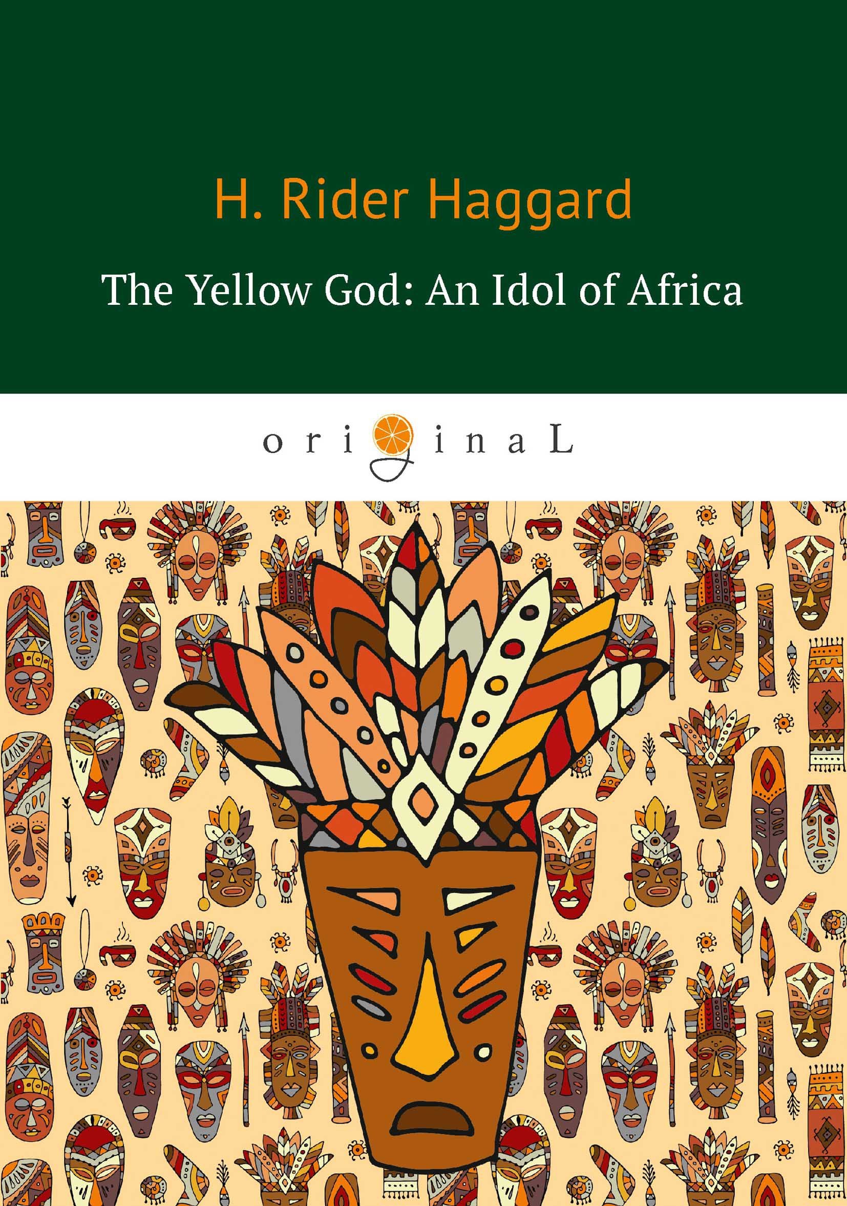 The Yellow God: An Idol of Africa =  :  :  .