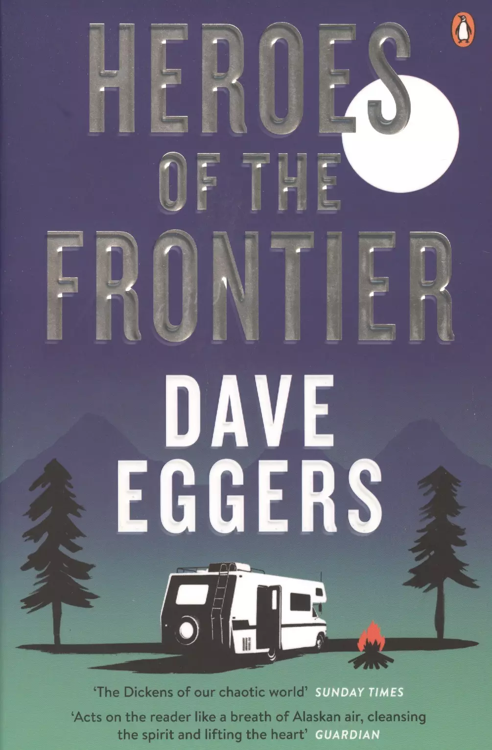 Heroes of the Frontier. A Novel