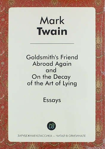 

Goldsmiths Friend Abroad Again, and on the Decay of the Art of Lying