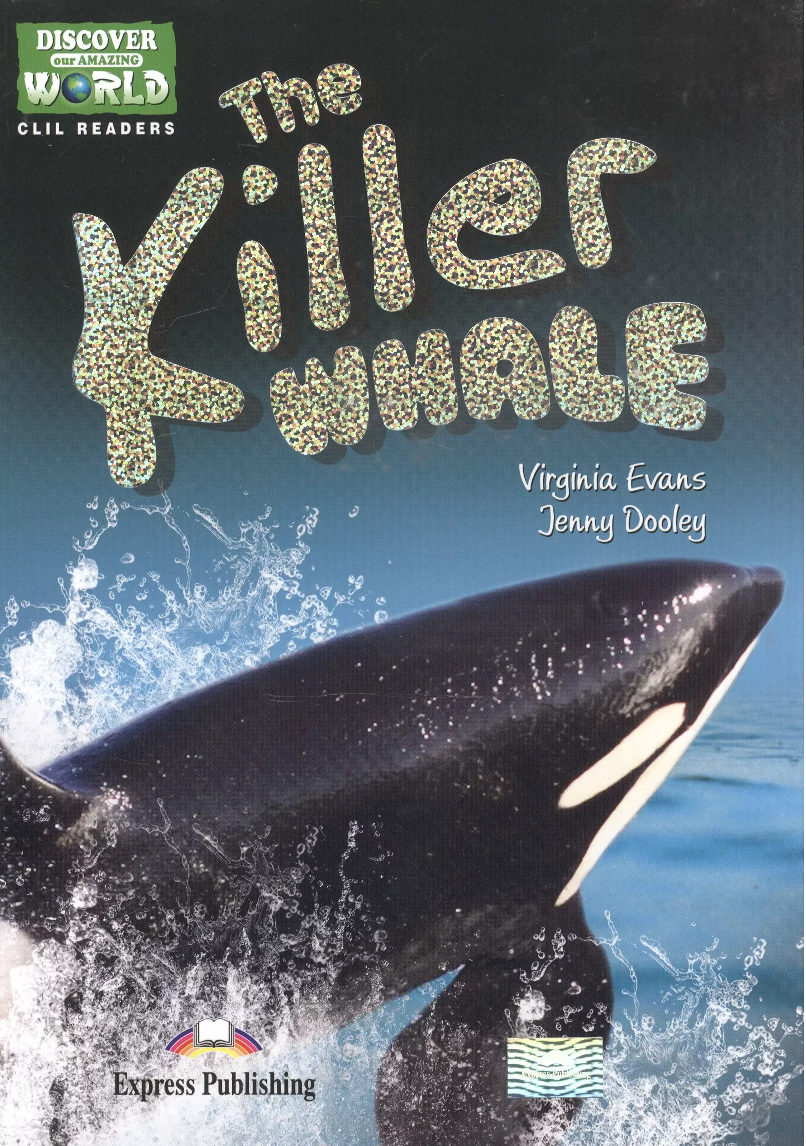 The Killer Whale Discover Our Amazing World Teachers Pack 1 Daw With Multi-Rom Pal КДУ с диск 2115₽