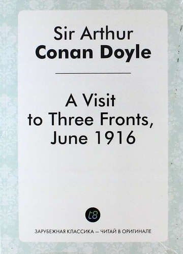 

A Visit to Three Fronts, June 1916