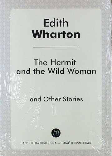 The Hermit and the Wild Woman and Other Stories 415₽