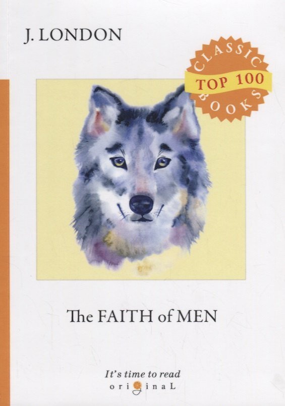 Лондон Джек: The Faith of Men = Мужская верность: на англ.яз