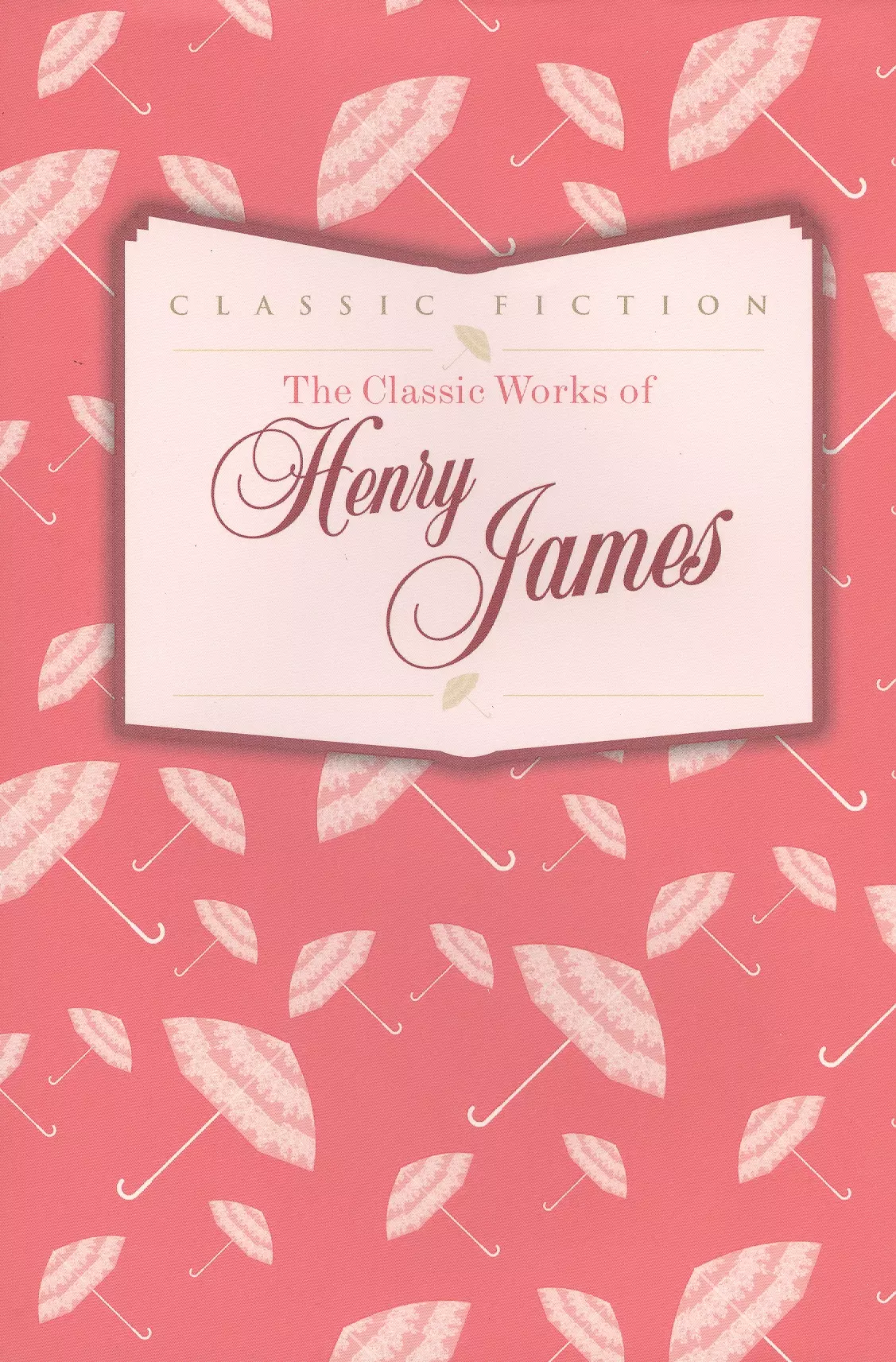 The Classic Works of Henry James