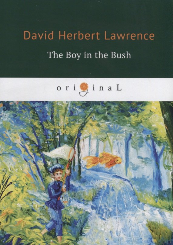 

The Boy in the Bush = Джек в Австралии: на англ.яз