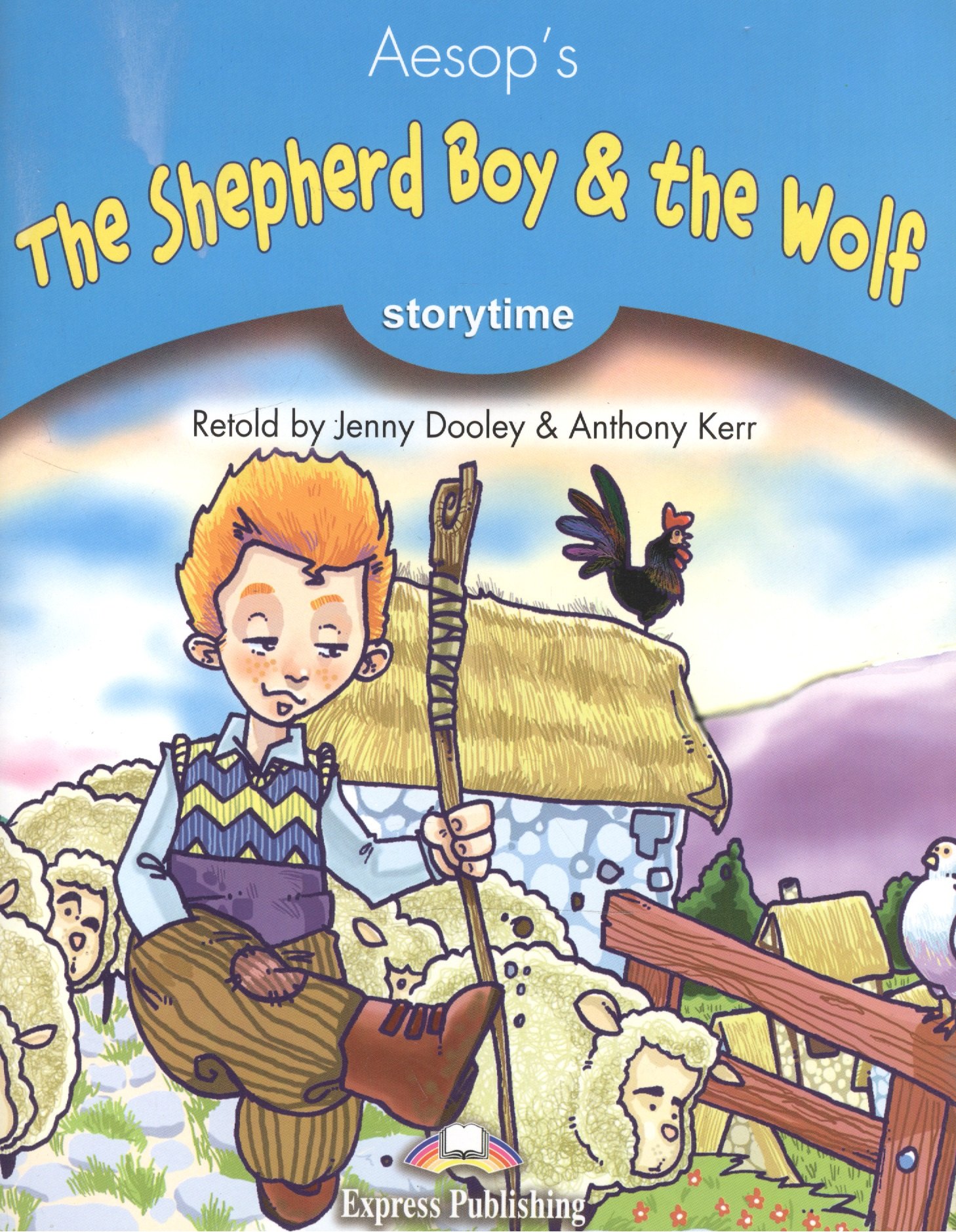 

The Shepherd Boy & the Wolf. Stage 1. Книга для чтения