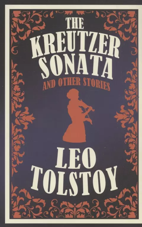 The Kreutzer Sonata and Other Stories 579₽