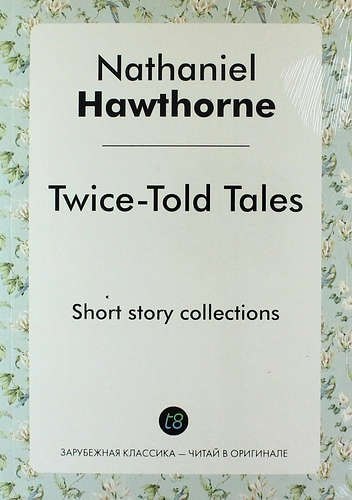 Hawthorne Nathaniel: Twice-Told Tales