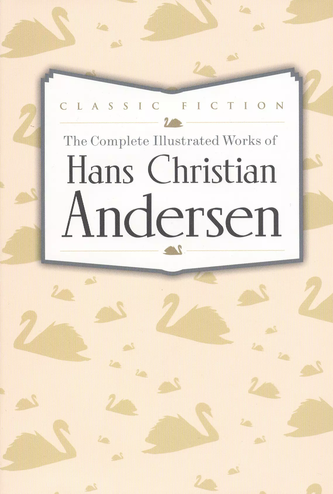 The Complete Illustrated Works of Hans Christian Andersen