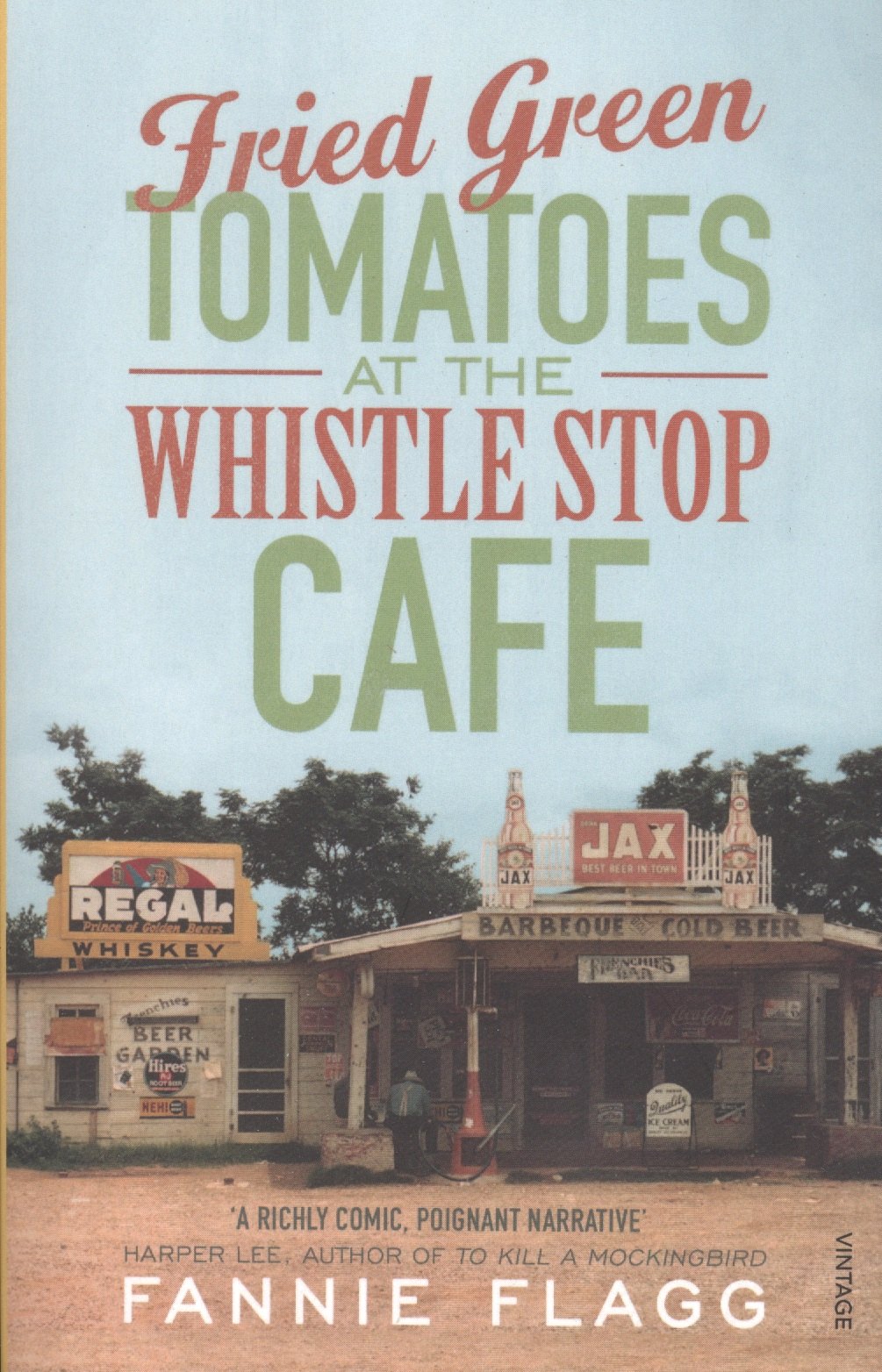 

Fried Green Tomatoes At The Whistle Stop Cafe, Flagg, Fannie