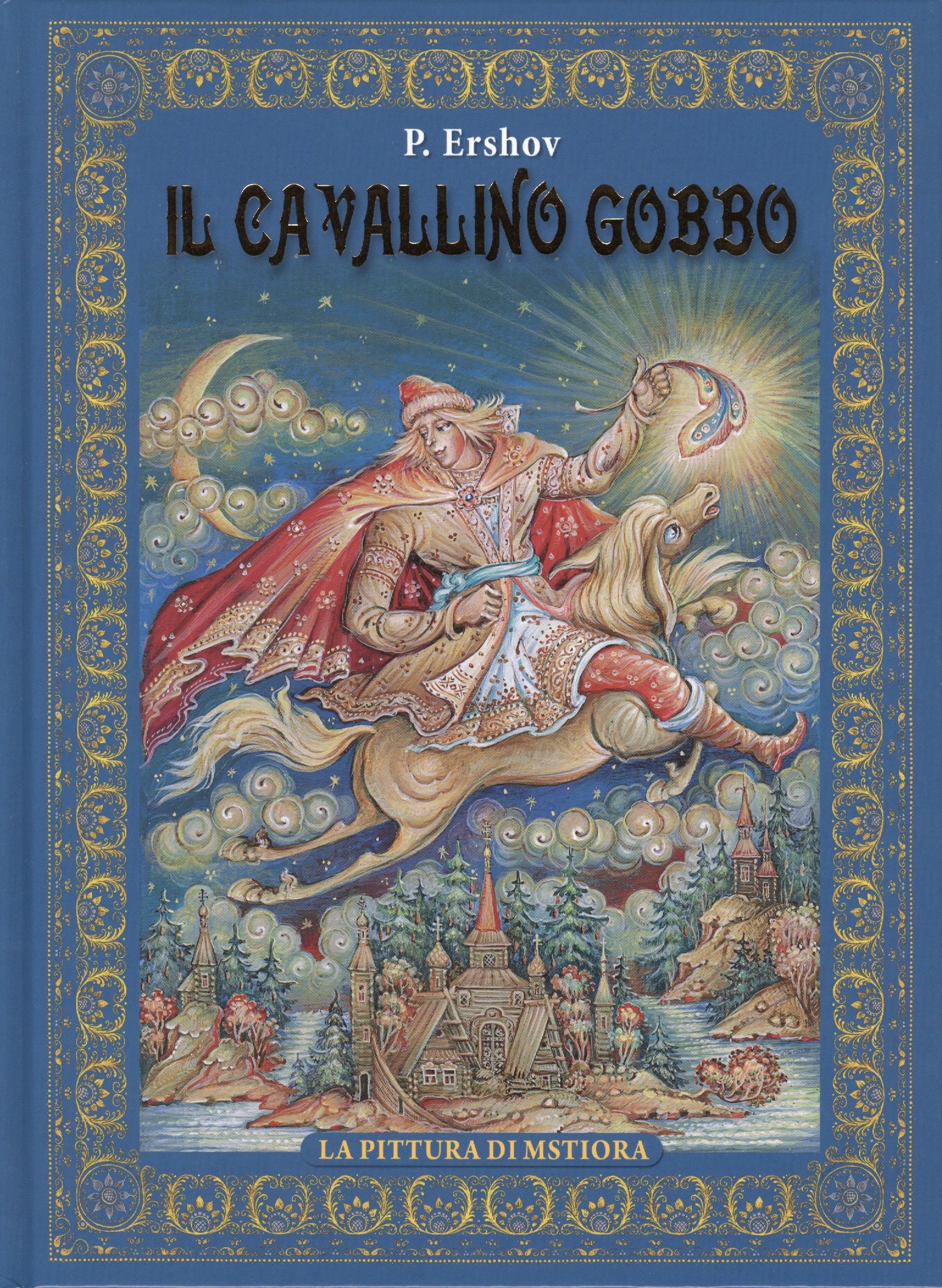 

P. Ersov "Il Cavallino Gobbo" ("Конек-горбунок" на итальянском языке)