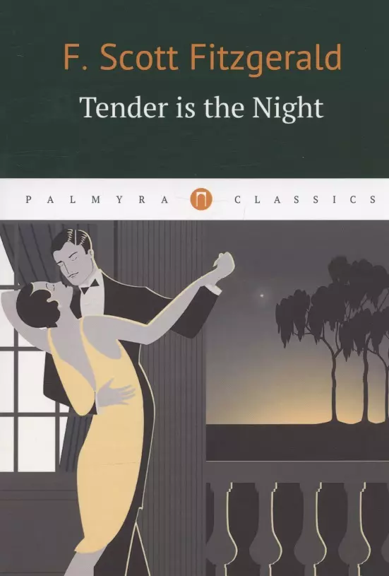 Tender Is the Night = Ночь нежна: книга на англ.яз