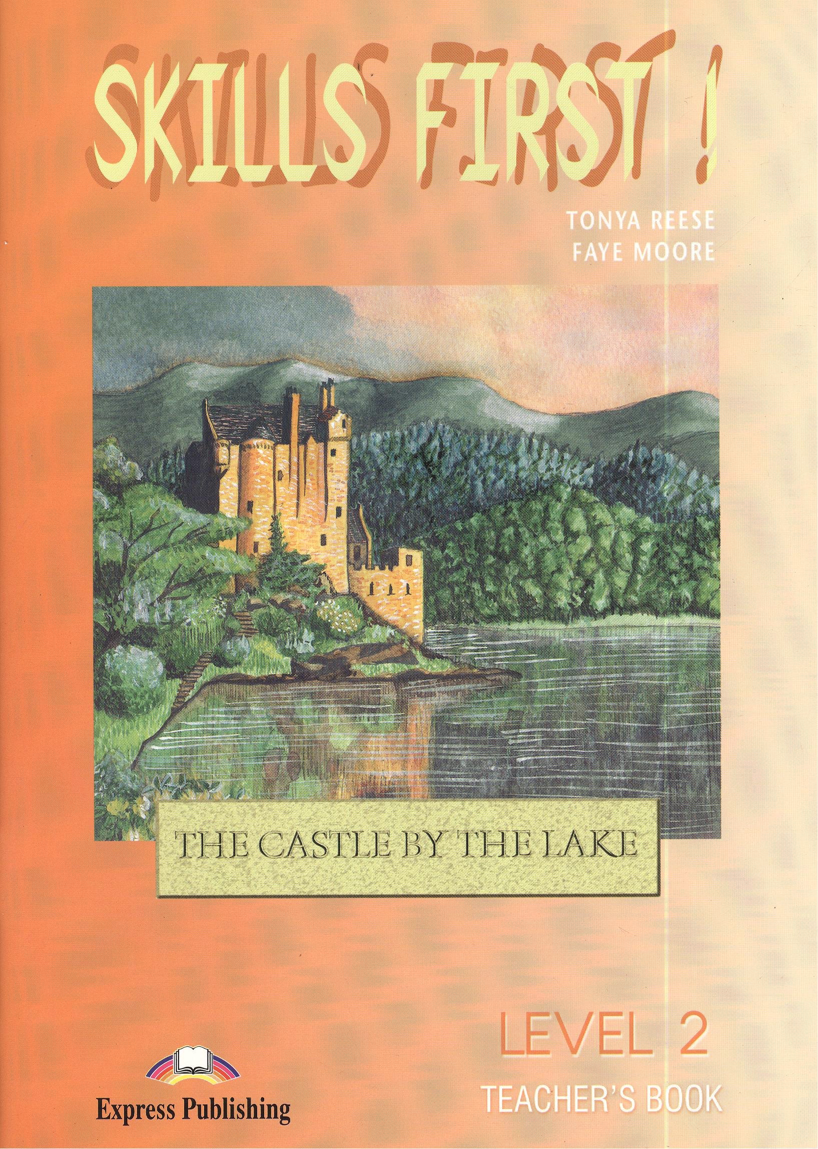 

Skills First The Castle by the Lake Level 2 Teacher`s Book (м) Reese