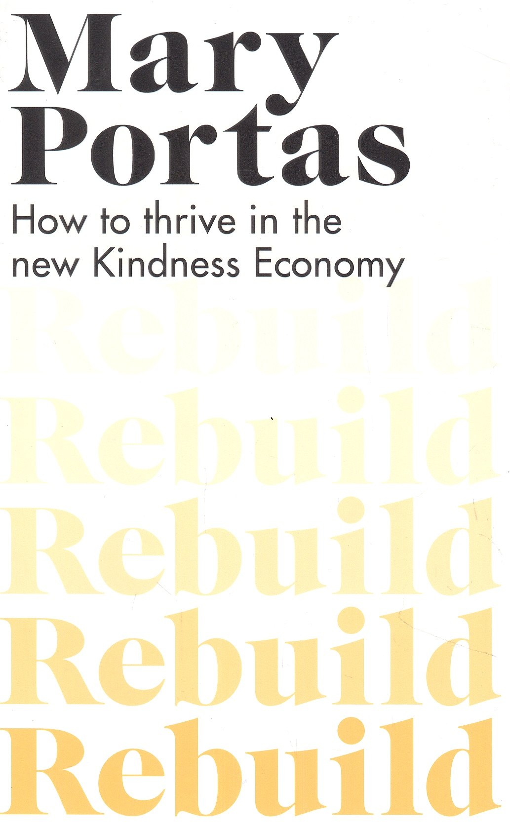 Rebuild How to thrive in the new Kindness Economy 984₽