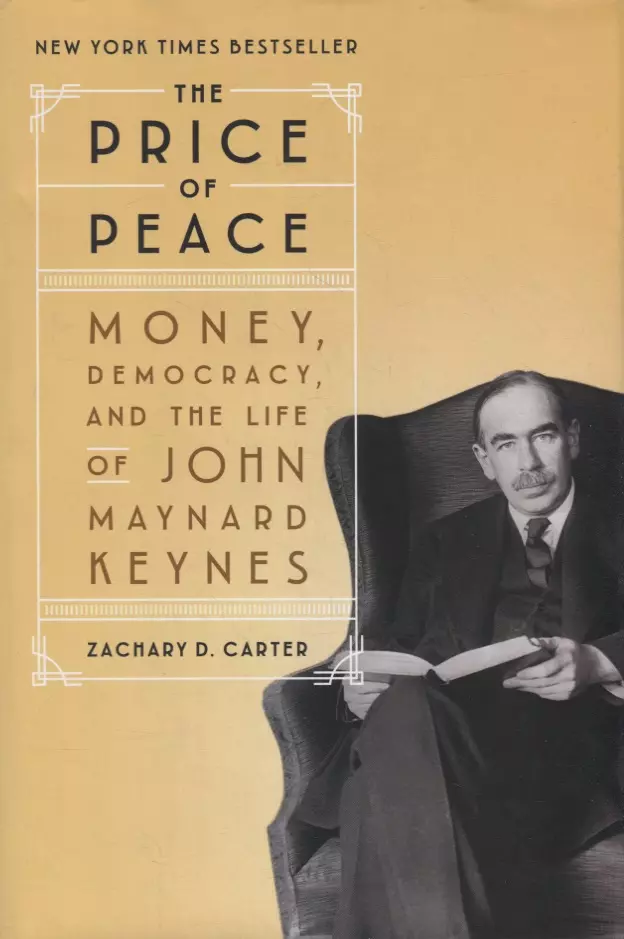 The Price of Peace: Money, Democracy, and the Life of John Maynard Keynes