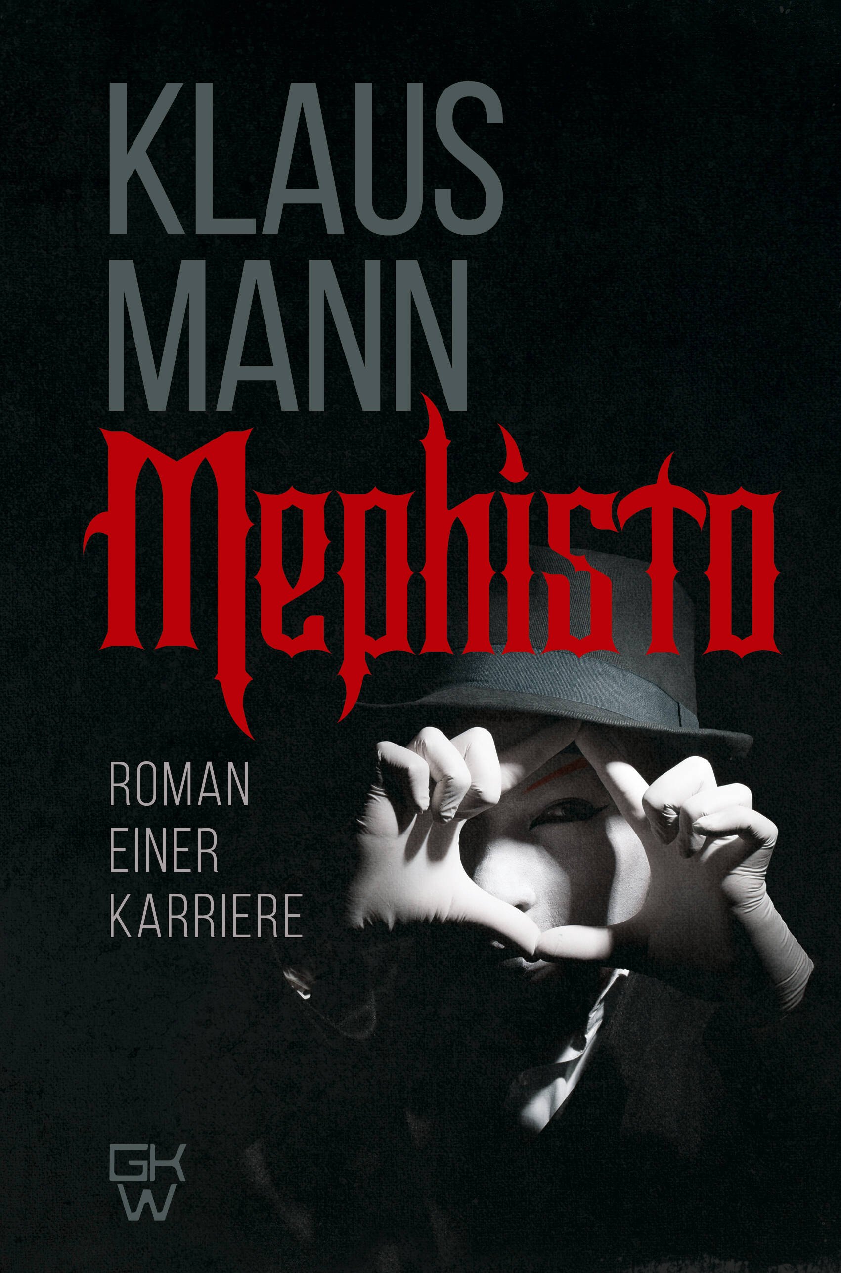 

Mephisto. Roman einer Karriere