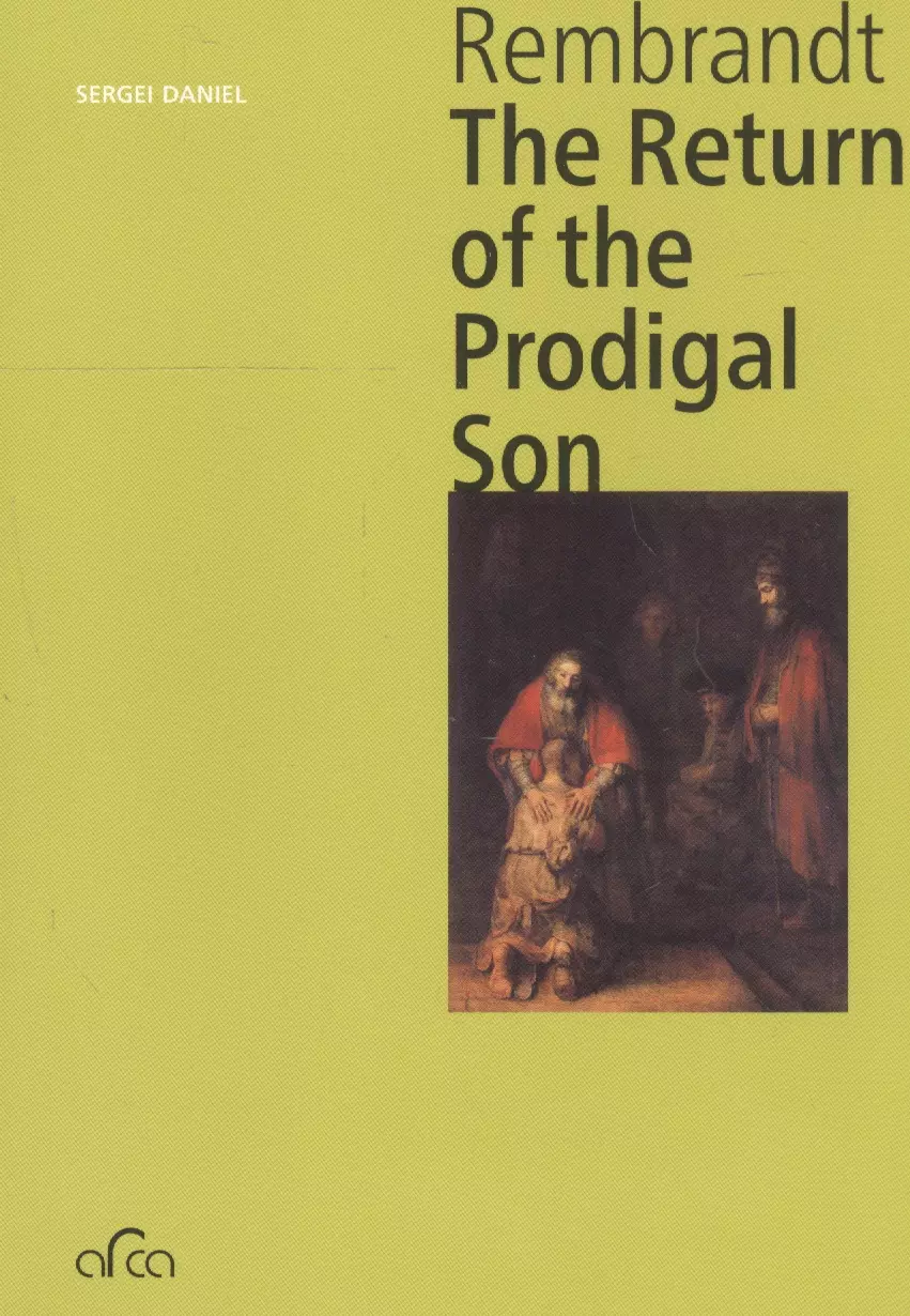 

Rembrandt. The Return of the Prodigal Son