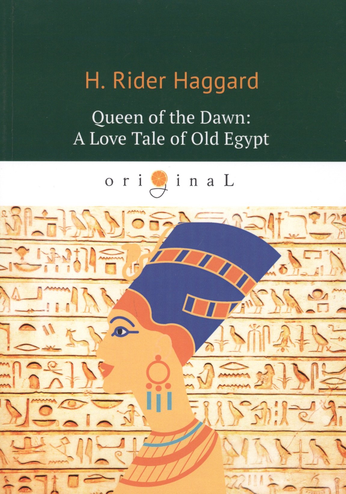 

Queen of the Dawn: A Love Tale of Old Egypt = Владычица Зари: на англ.яз