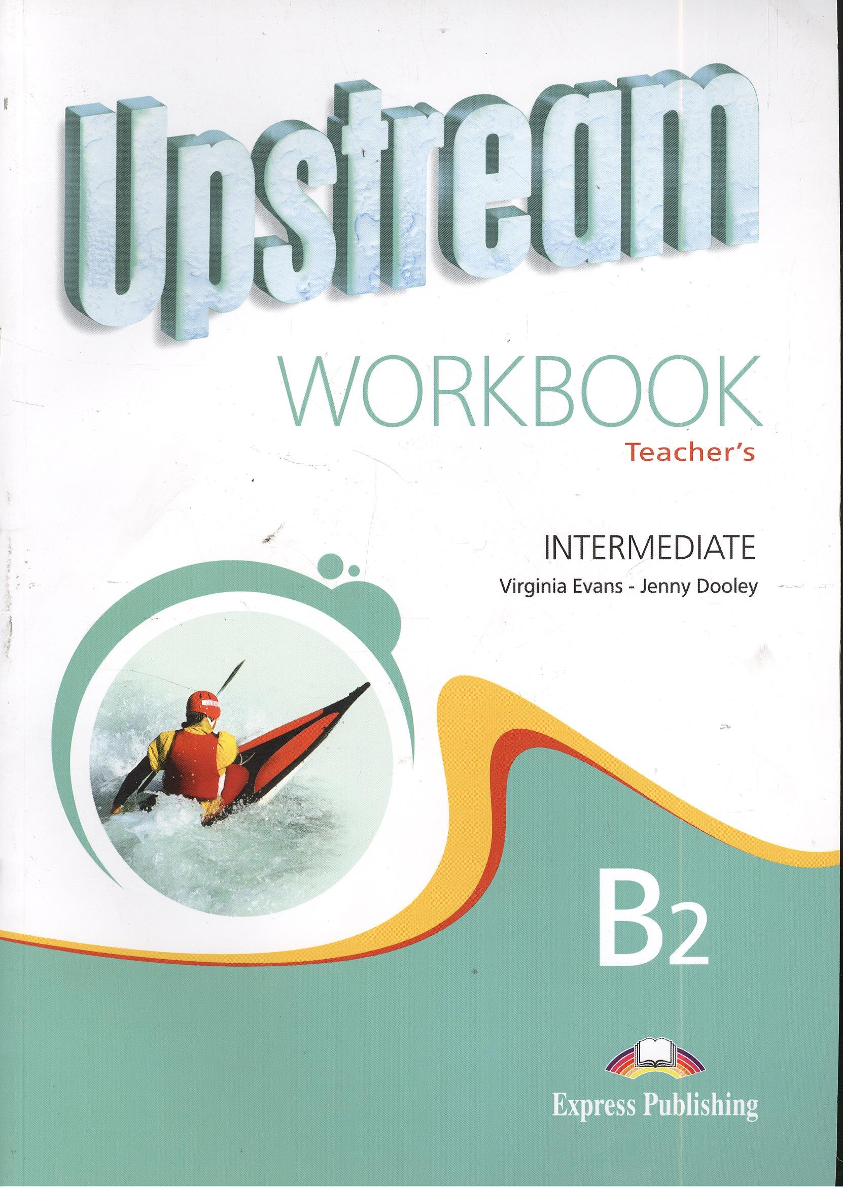 

Upstream. B2. Intermediate. Workbook Teachers. Книга для учителя к рабочей тетради.