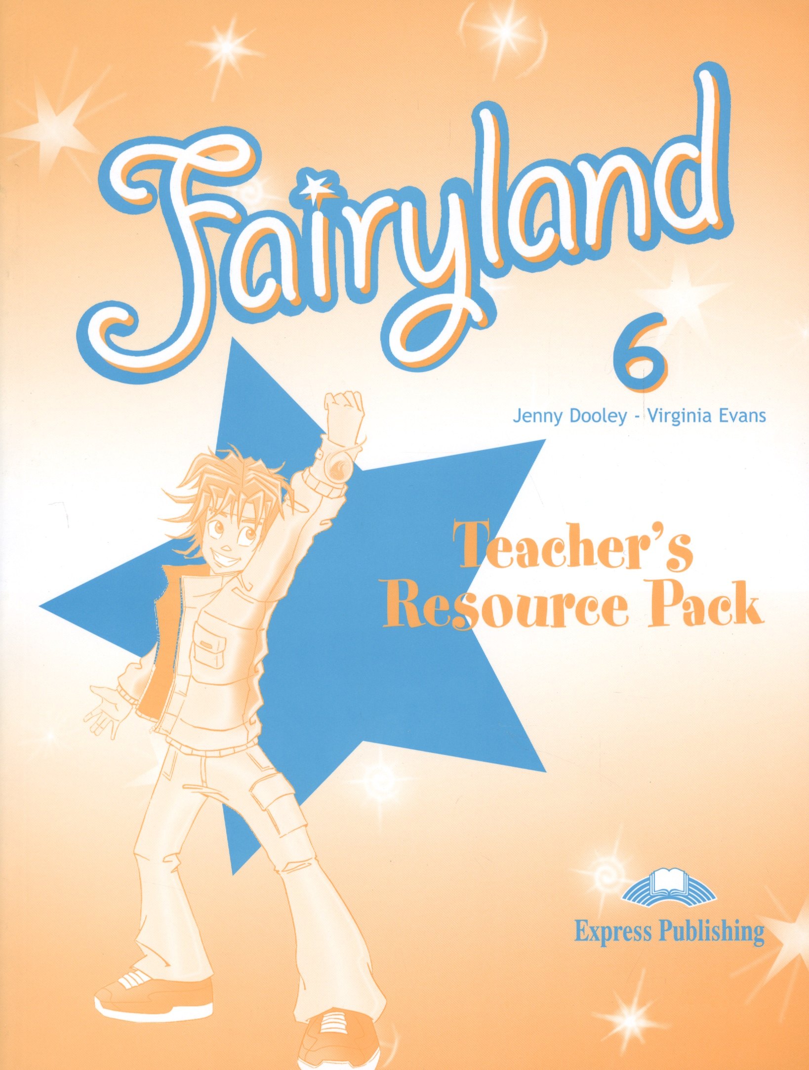 

Fairyland 6. Teacher s Resource Pack