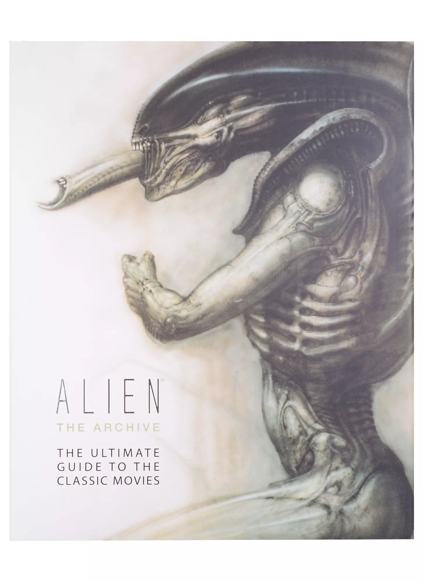 Alien: The Archive-The Ultimate Guide to the Classic Movies