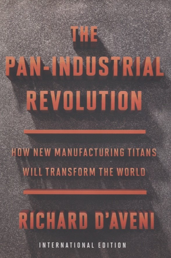 

The Pan-Industrial Revolution: How New Manufacturing Titans Will Transform the World