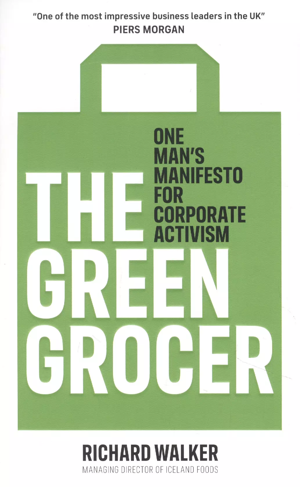 The Green Grocer One Mans Manifesto for Corporate Activism 1333₽