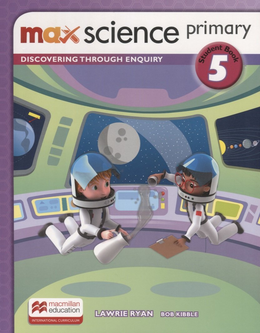 

Max Science primary. Discovering through Enquiry. Student Book 5