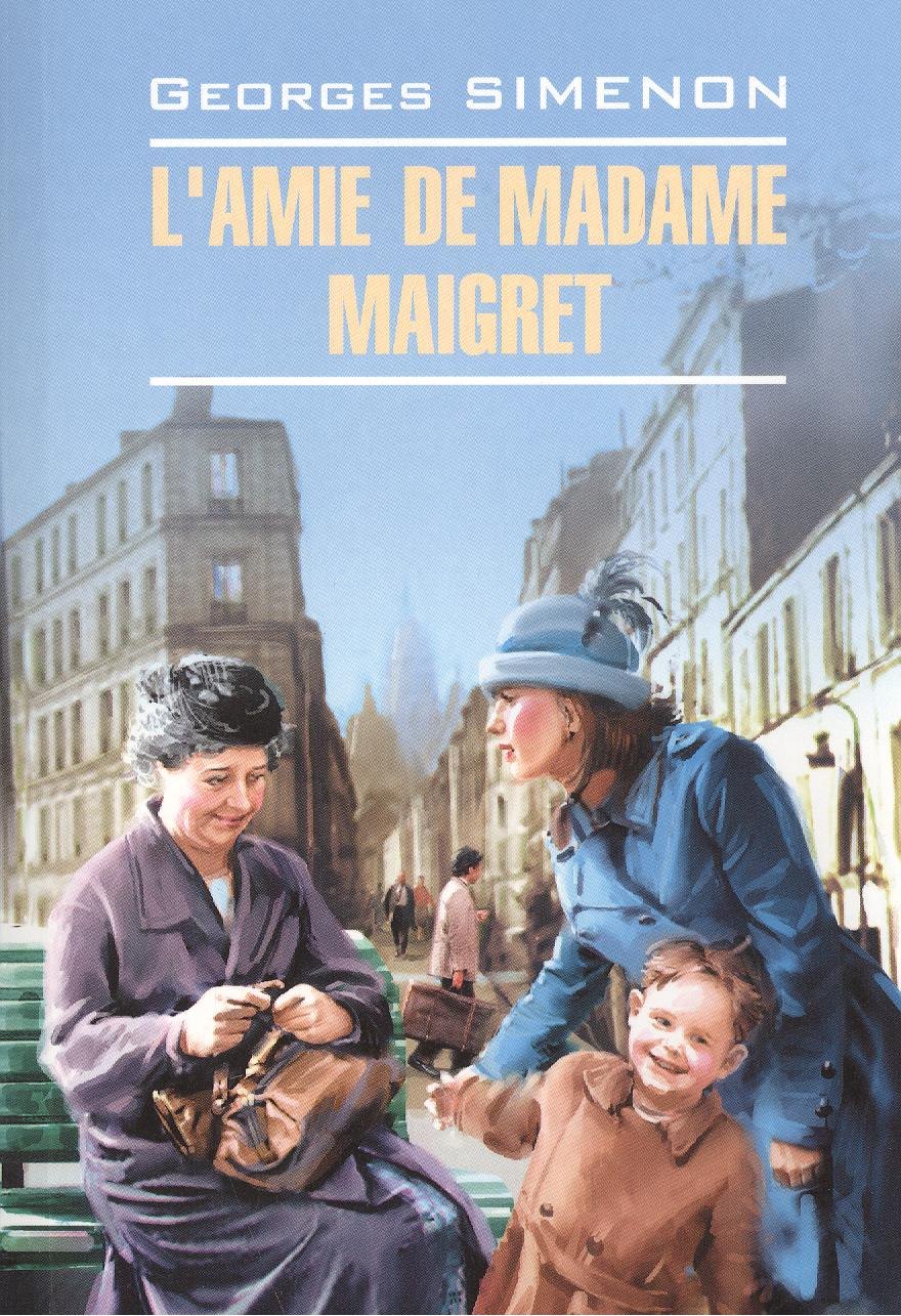 

LAmie De Madame Maigret