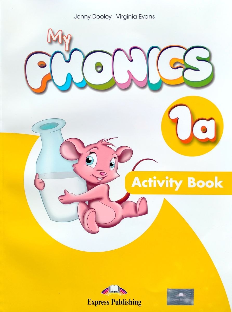 

My Phonics 1a. The Alphabet. Activity Book with Cross-Platform Application