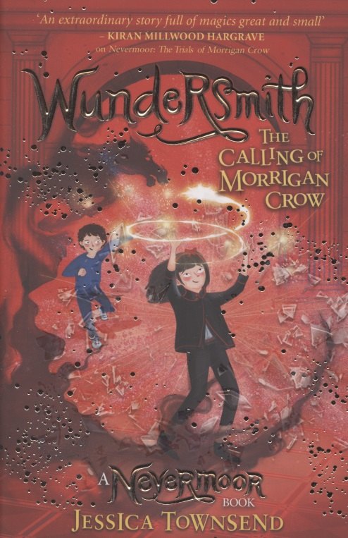 Wundersmith: The Calling of Morrigan Crow