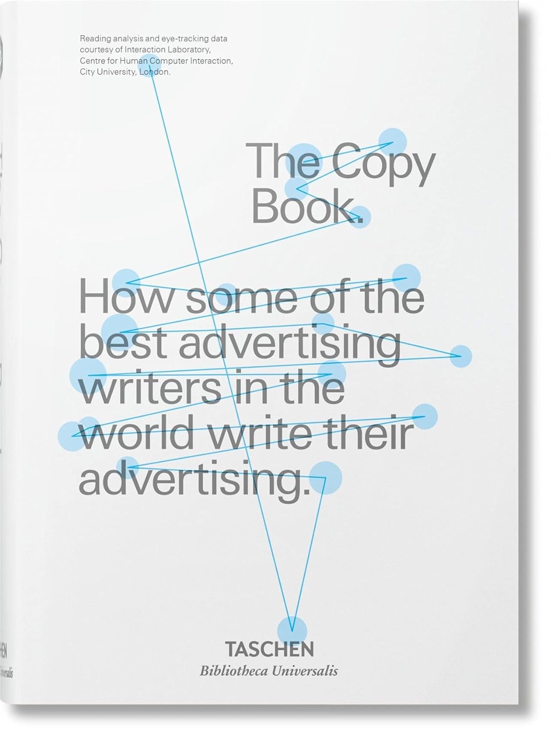 

The Copy Book: How Some of the Best Advertising Writers in the World Write Their Advertising