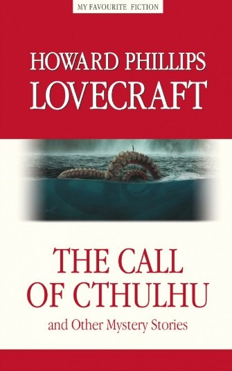 

The Call of Cthulhu and the Other Mystery Stories / "Зов Ктулху" и другие мистические истори