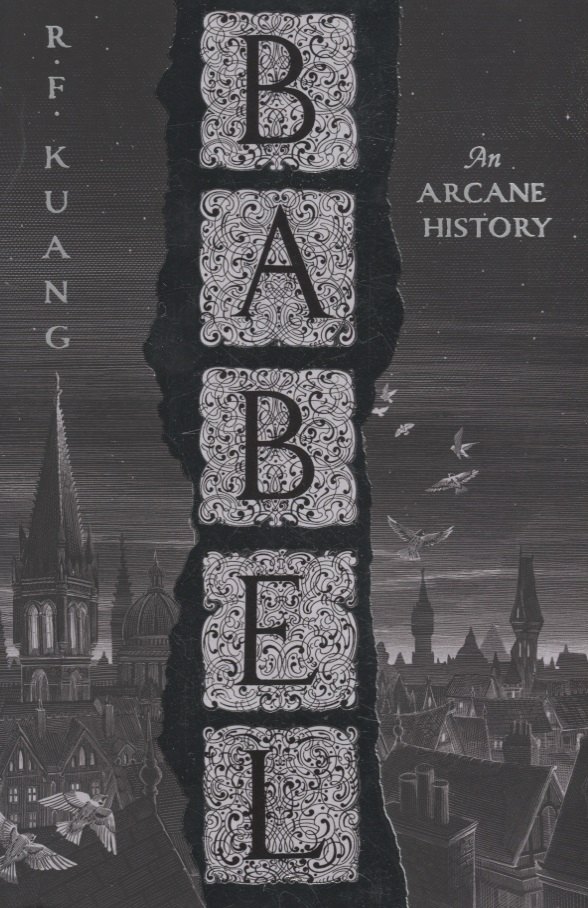 

Babel: Or the Necessity of Violence: an Arcane History of the Oxford Translators Revolution