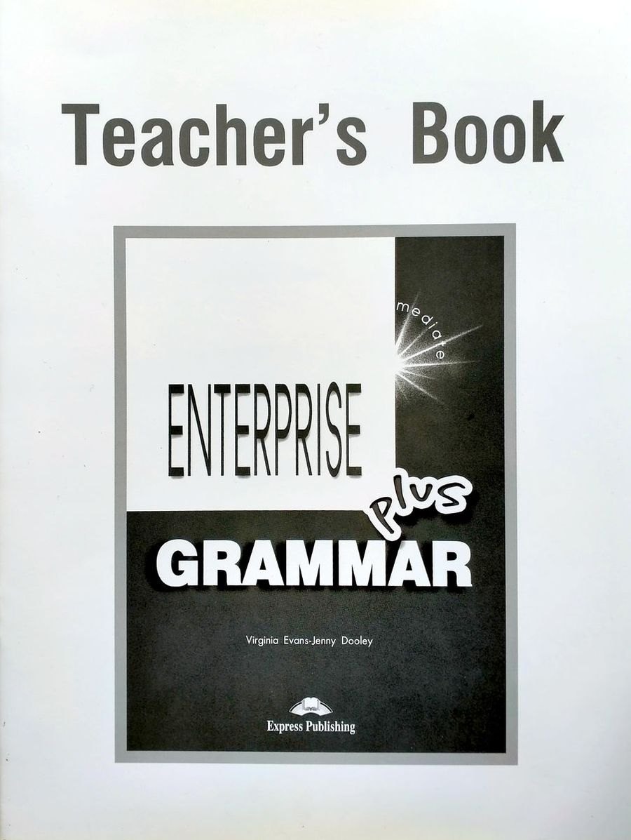 

Enterprise 3 Plus Pre-Intermediate Grammar. Teacher s Book