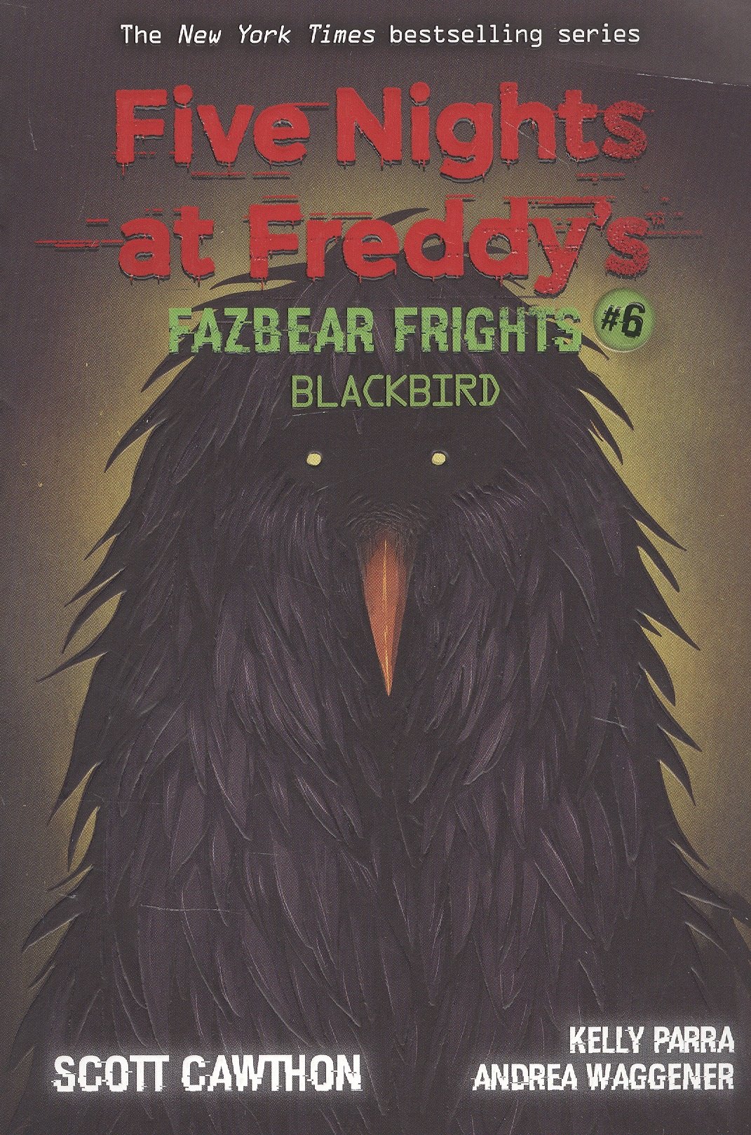 

Five nights at freddy s: Fazbear Frights #6. Blackbird