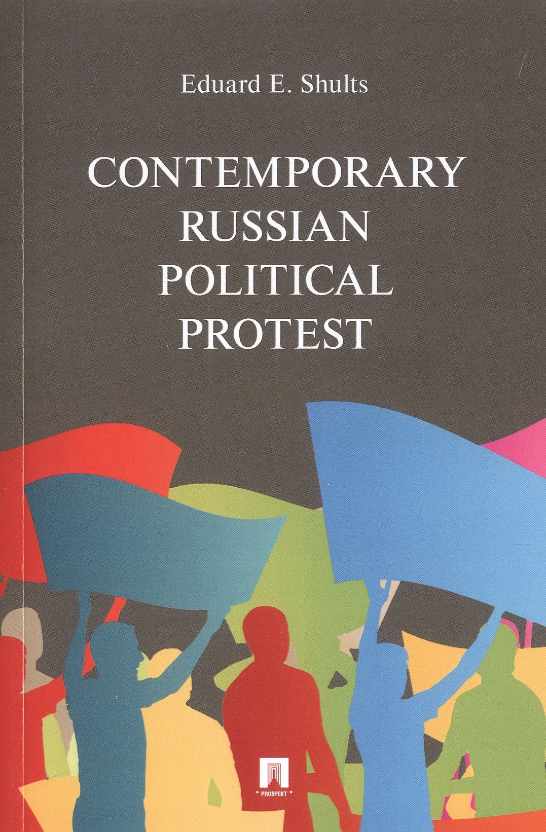 Contemporary Russian Political Protest 466₽