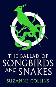 Купить The ballad of songbirds and snakes A Hunger Games Novel (Suzanne Collins) Баллада о змеях и певчих птицах Голодные игры / Книги на английском языке — Фото №1