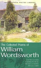 Купить The Cоllected Poems of William Wordsworth (мWPL) — Фото №1