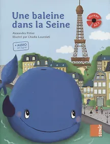 Купить Une baleine dans la Seine. Niveau A2.1 — Фото №1