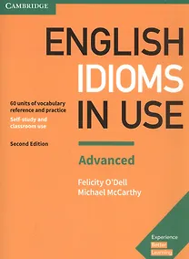 Купить English Idioms in Use Advanced. 60 units of vocabulary reference and practice. Self-study and classroom use — Фото №1