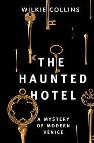 Купить The Haunted Hotel: A Mystery of Modern Venice — Фото №1